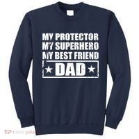Dad My Protector My Superhero My Best Friend Sweatshirt thumb 0