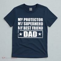 Dad My Protector My Superhero My Best Friend T-Shirt thumb 5