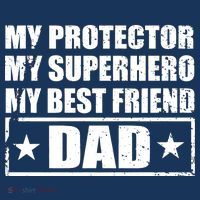 Dad My Protector My Superhero My Best Friend Button thumb 1