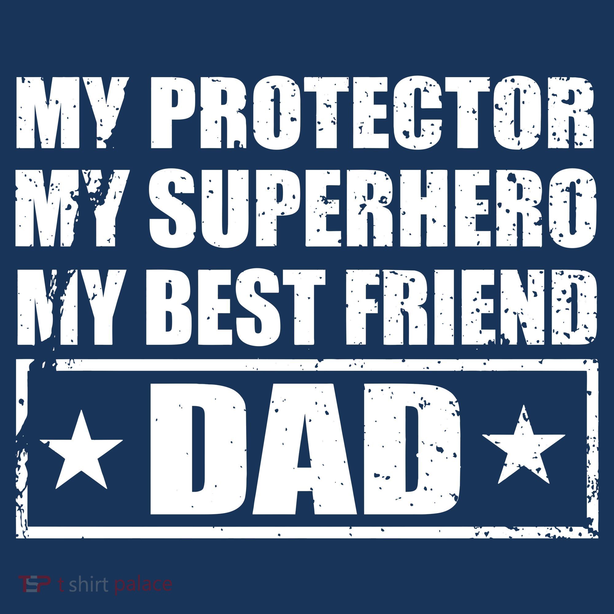 Dad My Protector My Superhero My Best Friend Button