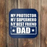 Dad My Protector My Superhero My Best Friend Coaster thumb 0