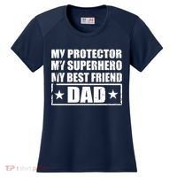 Dad My Protector My Superhero My Best Friend Women's Cooling Performance Crew T-Shirt thumb 0