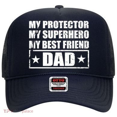 Dad My Protector My Superhero My Best Friend Hat