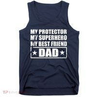 Dad My Protector My Superhero My Best Friend Tank Top thumb 0