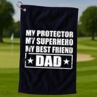 Dad My Protector My Superhero My Best Friend Golf Towel thumb 1