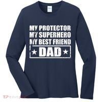 Dad My Protector My Superhero My Best Friend Women's Long Sleeve Shirt thumb 0