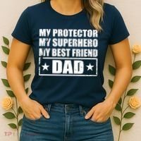 Dad My Protector My Superhero My Best Friend Women's T-Shirt thumb 2