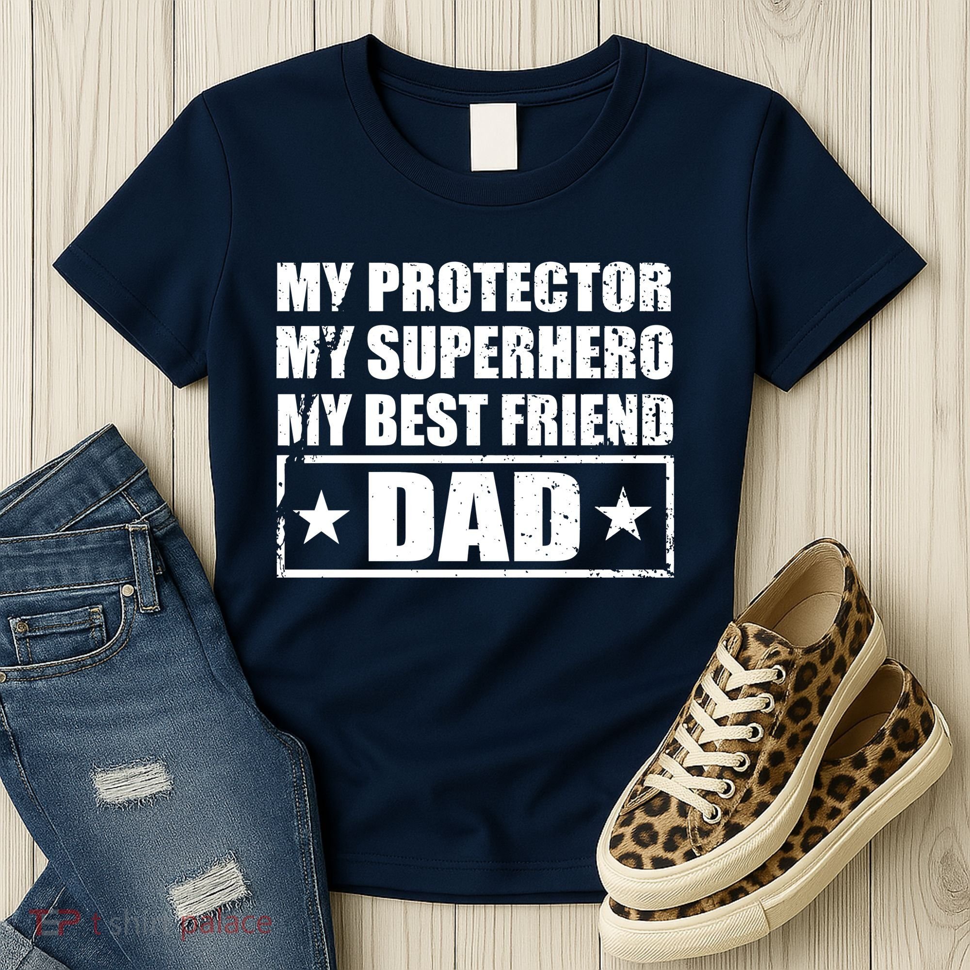 Dad My Protector My Superhero My Best Friend Women's T-Shirt