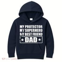 Dad My Protector My Superhero My Best Friend Kids Hoodie thumb 0