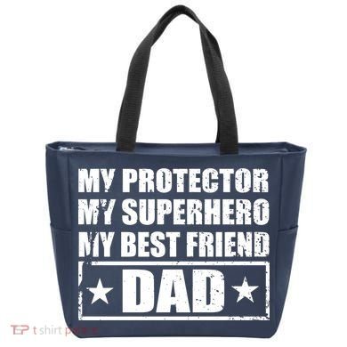 Dad My Protector My Superhero My Best Friend Bag
