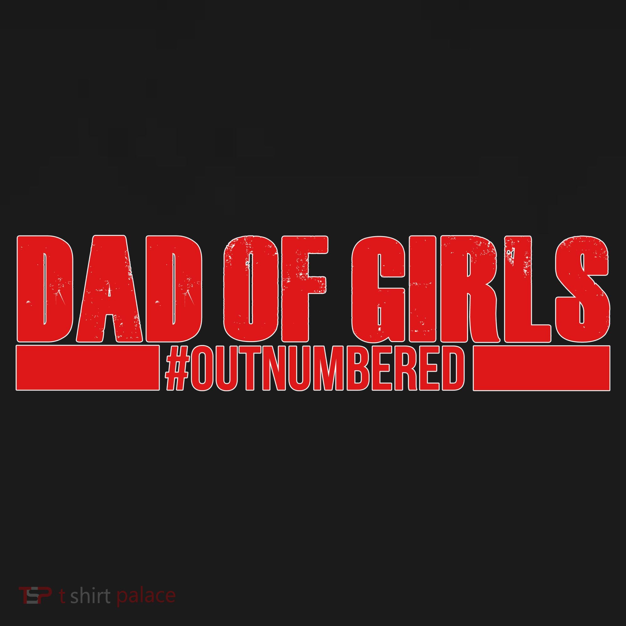 Dad of Girls Out Numbered Red Imprint Women's T-Shirt
