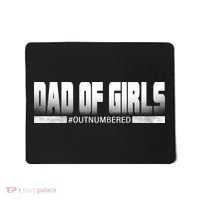 Dad Of Girls Outnumbered Funny Fathers Day Mousepad thumb 0