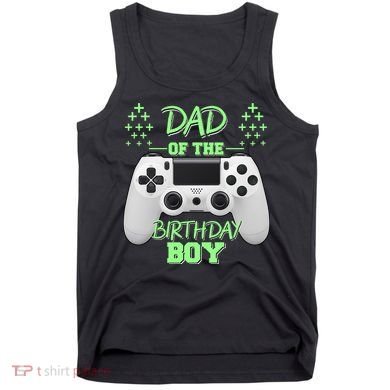 Dad Of The Birthday Boy Tank Top