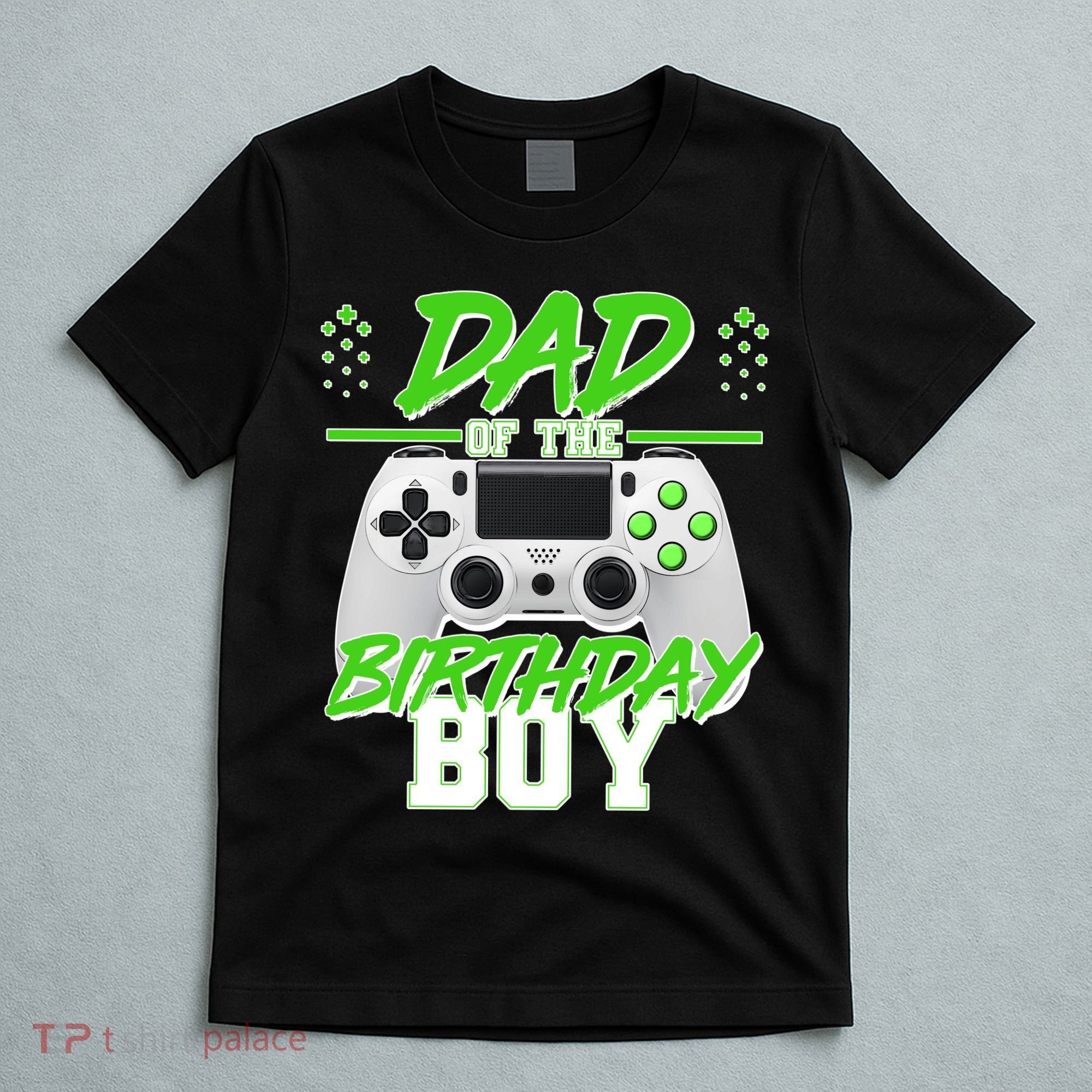 Dad Of The Birthday Boy Video Gamer T-Shirt