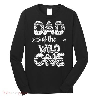 Dad Of The Wild One Long Sleeve Shirt