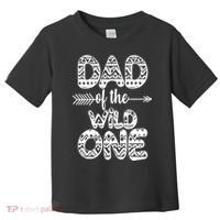 Dad Of The Wild One Toddler T-Shirt thumb 0