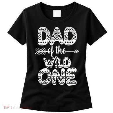 Dad Of The Wild One Women's T-Shirt