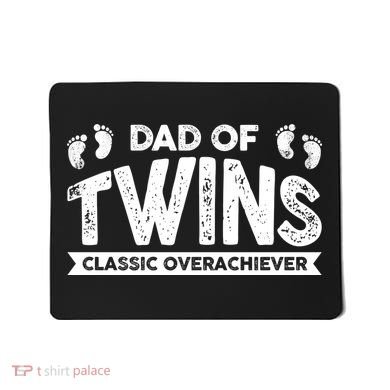 Dad Of Twins Classic Overachiever Mousepad