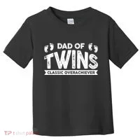 Dad Of Twins Classic Overachiever Toddler T-Shirt thumb 0