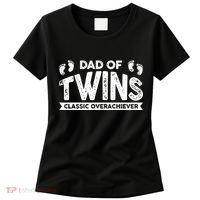 Dad Of Twins Classic Overachiever Women's T-Shirt thumb 0