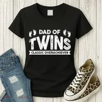 Dad Of Twins Classic Overachiever Women's T-Shirt thumb 3