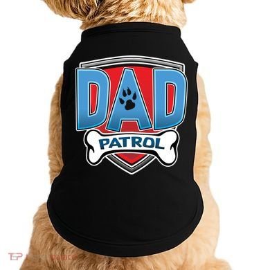 Dad Patrol Doggie Tank