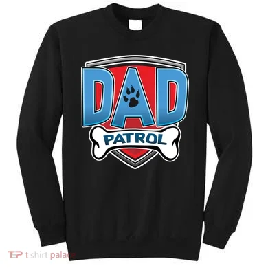 Dad Patrol Sweatshirt