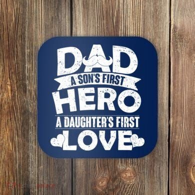 Dad Sons First Hero Daughter Fist Love Coaster