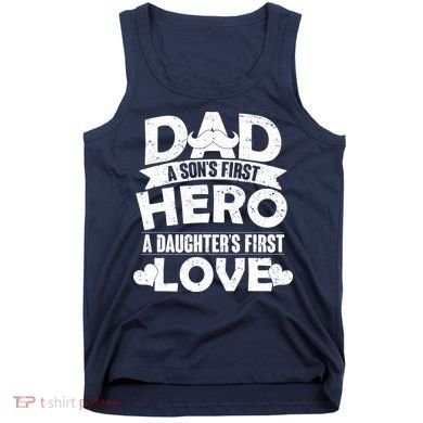 Dad Sons First Hero Daughter Fist Love Tank Top