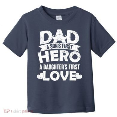 Dad Sons First Hero Daughter Fist Love Toddler T-Shirt