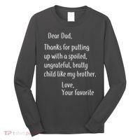 Dad Thanks For Putting Up With My Brother Long Sleeve Shirt thumb 0