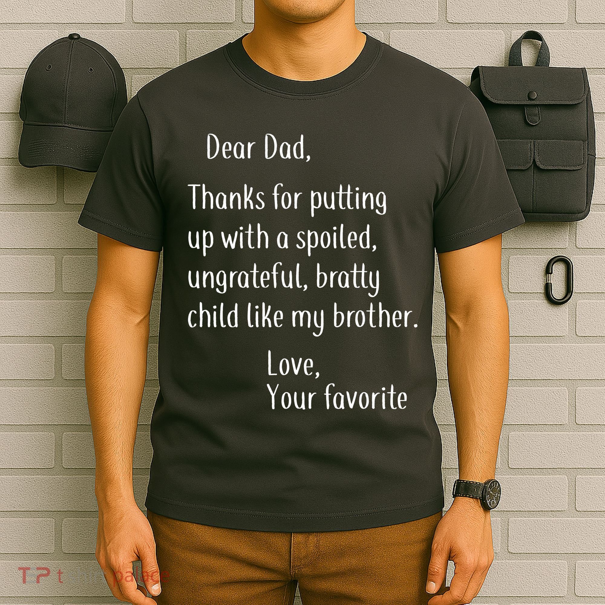 Dad Thanks For Putting Up With My Brother T-Shirt