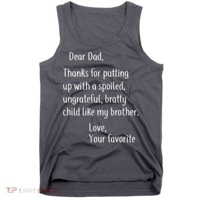 Dad Thanks For Putting Up With My Brother Tank Top