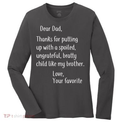 Dad Thanks For Putting Up With My Brother Women's Long Sleeve Shirt