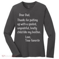 Dad Thanks For Putting Up With My Brother Women's Long Sleeve Shirt thumb 0