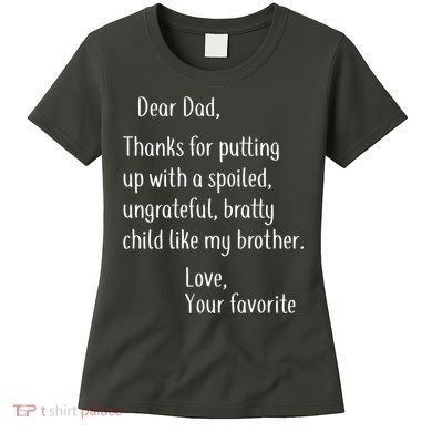 Dad Thanks For Putting Up With My Brother Women's T-Shirt