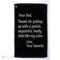 Dad Thanks For Putting Up With My Sister Golf Towel thumb 0