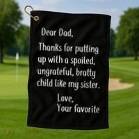 Dad Thanks For Putting Up With My Sister Golf Towel thumb 1