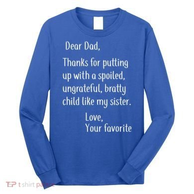Dad Thanks For Putting Up With My Sister Long Sleeve Shirt