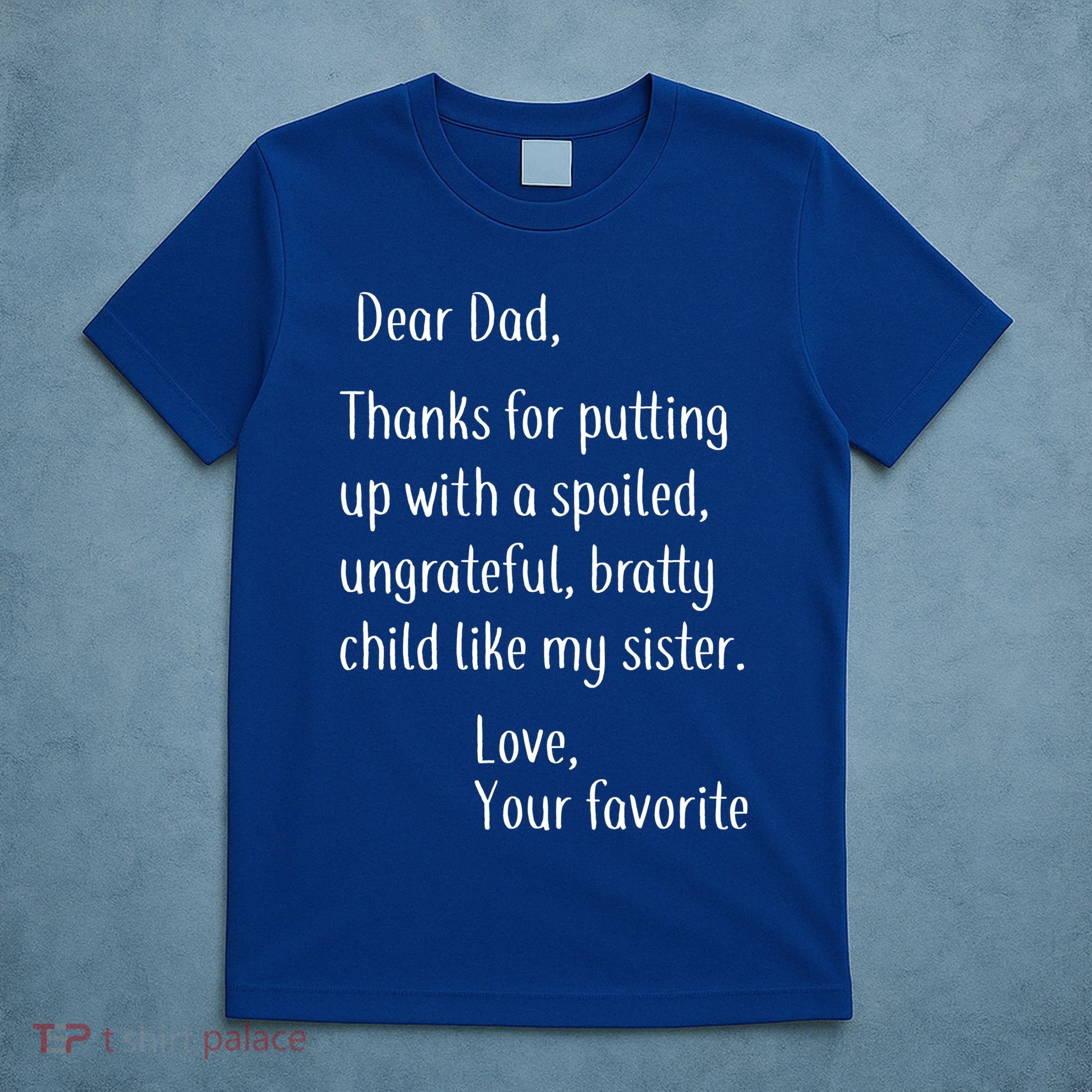 Dad Thanks For Putting Up With My Sister T-Shirt