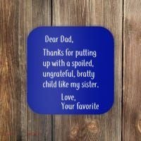 Dad Thanks For Putting Up With My Sister Coaster thumb 0