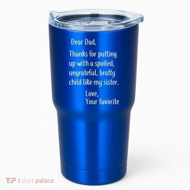 Dad Thanks For Putting Up With My Sister Tumbler