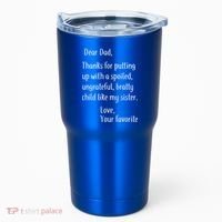 Dad Thanks For Putting Up With My Sister Tumbler thumb 0