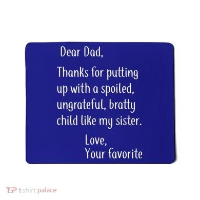 Dad Thanks For Putting Up With My Sister Mousepad