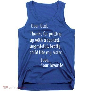 Dad Thanks For Putting Up With My Sister Tank Top