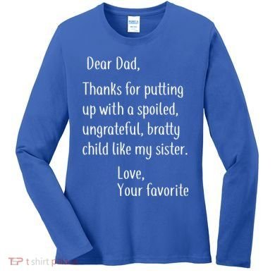 Dad Thanks For Putting Up With My Sister Women's Long Sleeve Shirt