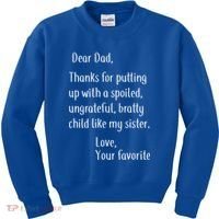 Dad Thanks For Putting Up With My Sister Kids Sweatshirt thumb 0