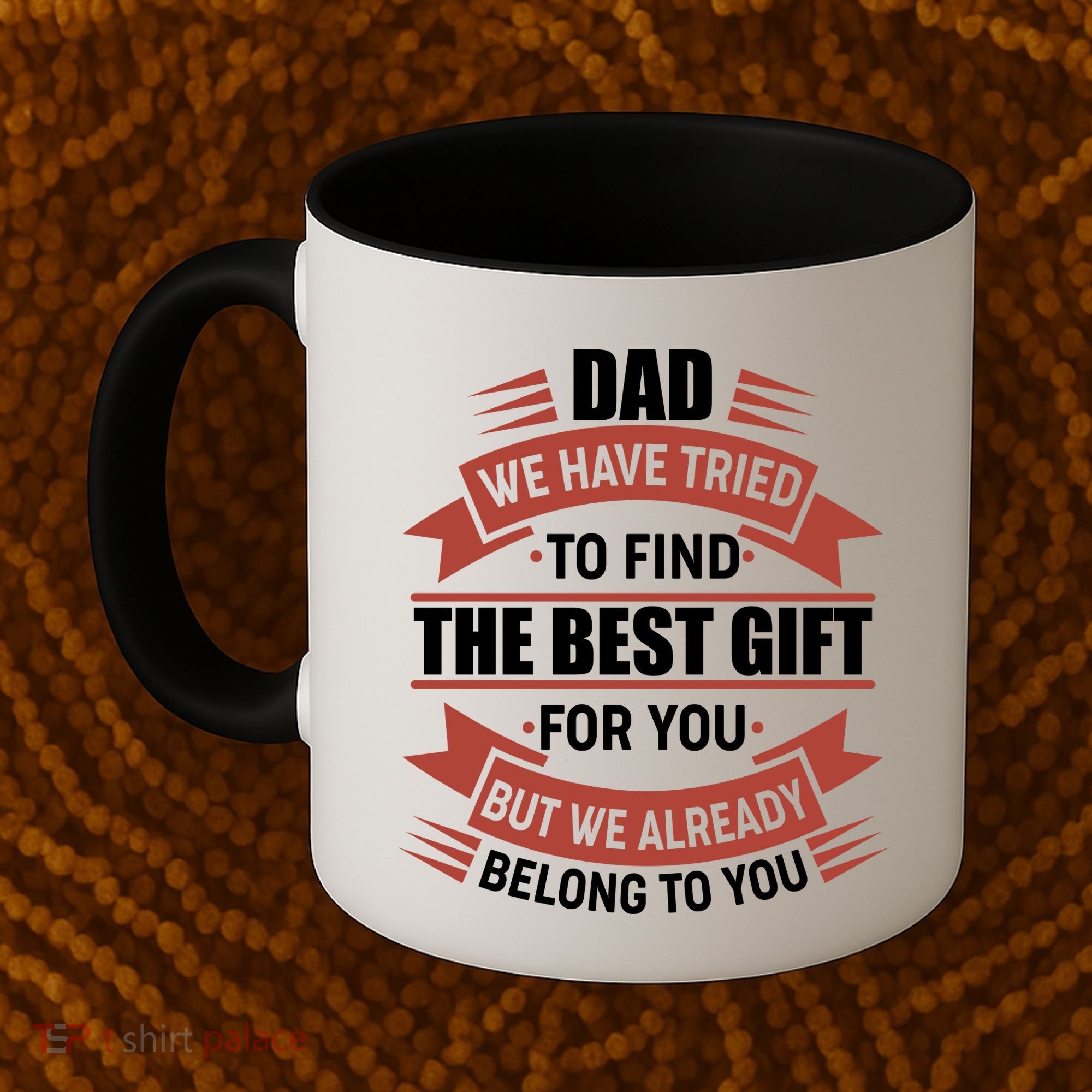 Dad The Best Gift For You Coffee Mug
