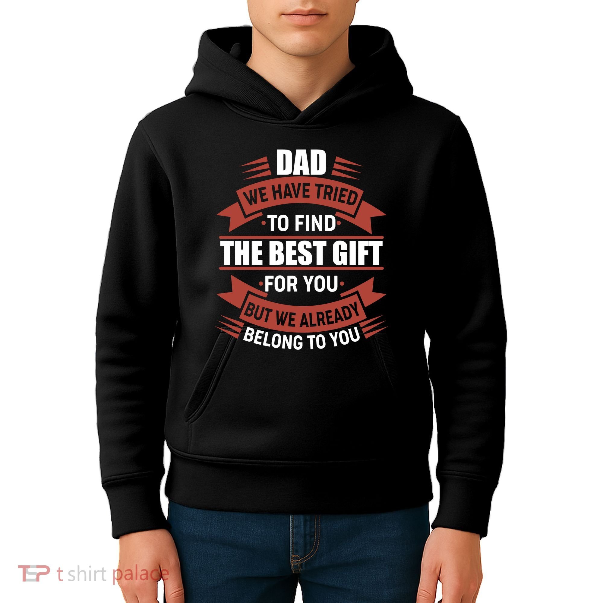 Dad The Best Gift For You Kids Hoodie