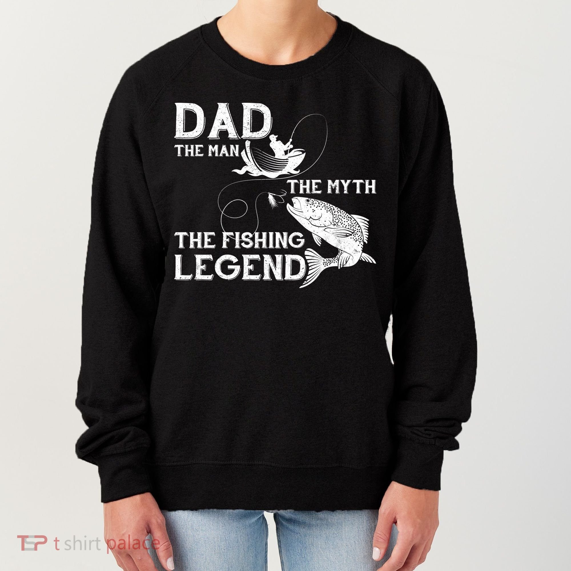 Dad The Fishing Legend Women's Sweatshirt